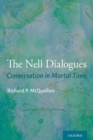 The Nell Dialogues : Conversation in Mortal Time - Book