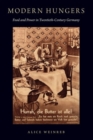 Modern Hungers : Food and Power in Twentieth-Century Germany - Book