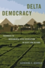 Delta Democracy : Pathways to Incremental Civic Revolution in Egypt and Beyond - eBook