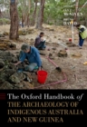 The Oxford Handbook of the Archaeology of Indigenous Australia and New Guinea - eBook