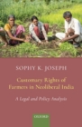 Customary Rights of Farmers in Neoliberal India : A Legal and Policy Analysis - Book