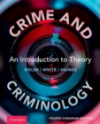 Crime and Criminology : An Introduction to Theory, 4th Canadian Edition - Book