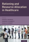 Rationing and Resource Allocation in Healthcare : Essential Readings - Book