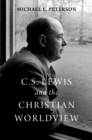 C. S. Lewis and the Christian Worldview - eBook