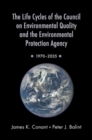The Life Cycles of the Council on Environmental Quality and the Environmental Protection Agency : 1970 - 2035 - Book