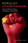 Populist Authoritarianism : Chinese Political Culture and Regime Sustainability - Book