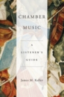 Chamber Music : A Listener's Guide - Book