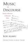 Music as Discourse : Semiotic Adventures in Romantic Music - Book