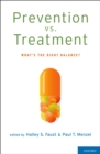Prevention vs. Treatment : What's the Right Balance? - eBook