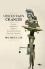Uncertain Chances : Science, Skepticism, and Belief in Nineteenth-Century American Literature - eBook