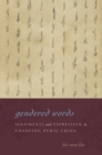 Gendered Words : Sentiments and Expression in Changing Rural China - Book