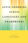 Affix Ordering Across Languages and Frameworks - Book