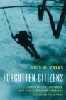 Forgotten Citizens : Deportation, Children, and the Making of American Exiles and Orphans - eBook