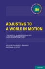 Adjusting to a World in Motion : Trends in Global Migration and Migration Policy - eBook