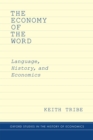 The Economy of the Word : Language, History, and Economics - eBook