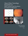 Mayo Clinic Neurology Board Review : Basic Sciences and Psychiatry for Initial Certification - eBook