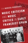 Music Criticism and Music Critics in Early Francoist Spain - Book