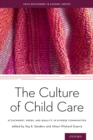 The Culture of Child Care : Attachment, Peers, and Quality in Diverse Communities - eBook