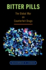 Bitter Pills : The Global War on Counterfeit Drugs - eBook