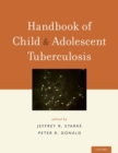 Handbook of Child and Adolescent Tuberculosis - Book