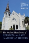 The Oxford Handbook of Religion and Race in American History - Book