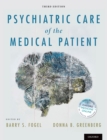 Psychiatric Care of the Medical Patient - eBook