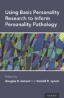 Using Basic Personality Research to Inform Personality Pathology - Book