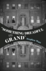 "Something Dreadful and Grand" : American Literature and The Irish-Jewish Unconscious - Book