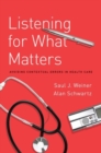 Listening for What Matters : Avoiding Contextual Errors in Health Care - Book