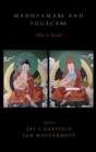 Madhyamaka and Yogacara : Allies or Rivals? - Book