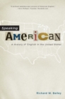 Speaking American : A History of English in the United States - Book