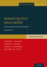 Mastering Your Adult ADHD : A Cognitive-Behavioral Treatment Program, Therapist Guide - eBook