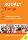 Kodaly Today : A Cognitive Approach to Elementary Music Education - Book