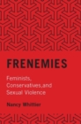 Frenemies : Feminists, Conservatives, and Sexual Violence - Book