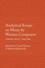 Analytical Essays on Music by Women Composers: Concert Music from 1960-2000 - Book
