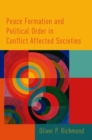 Peace Formation and Political Order in Conflict Affected Societies - Book