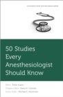 50 Studies Every Anesthesiologist Should Know - eBook