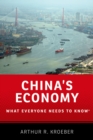 China's Economy : What Everyone Needs to Know(R) - Arthur R. Kroeber