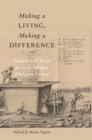 Making a Living, Making a Difference : Gender and Work in Early Modern European Society - eBook