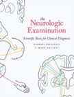 The Neurologic Examination : Scientific Basis for Clinical Diagnosis - Book