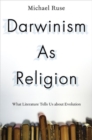 Darwinism as Religion : What Literature Tells Us about Evolution - Book