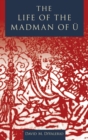 The Life of the Madman of U - Book
