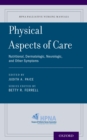 Physical Aspects of Care : Nutritional, Dermatologic, Neurologic and Other Symptoms - eBook