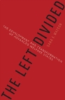 The Left Divided : The Development and Transformation of Advanced Welfare States - Book