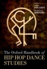The Oxford Handbook of Hip Hop Dance Studies - Book