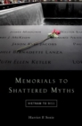Memorials to Shattered Myths : Vietnam to 9/11 - Book