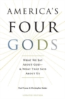 America's Four Gods : What We Say About God-And What That Says About Us - Book