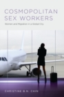 Cosmopolitan Sex Workers : Women and Migration in a Global City - Book