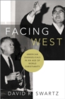 Facing West : American Evangelicals in an Age of World Christianity - eBook