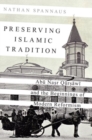 Preserving Islamic Tradition : Abu Nasr Qursawi and the Beginnings of Modern Reformism - Book